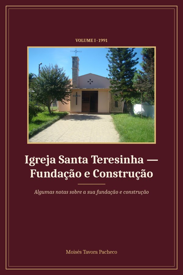 Capa do livro Igreja Santa Teresinha: Fundação e Construção
